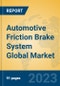 Automotive Friction Brake System Global Market Insights 2023, Analysis and Forecast to 2028, by Manufacturers, Regions, Technology, Application, Product Type - Product Image