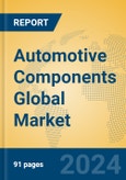 Automotive Components Global Market Insights 2024, Analysis and Forecast to 2029, by Manufacturers, Regions, Technology, Application- Product Image