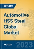 Automotive HSS Steel Global Market Insights 2023, Analysis and Forecast to 2028, by Manufacturers, Regions, Technology, Application, Product Type- Product Image