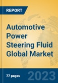 Automotive Power Steering Fluid Global Market Insights 2023, Analysis and Forecast to 2028, by Manufacturers, Regions, Technology, Product Type- Product Image