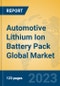 Automotive Lithium Ion Battery Pack Global Market Insights 2023, Analysis and Forecast to 2028, by Manufacturers, Regions, Technology, Application, Product Type - Product Image