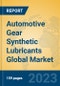 Automotive Gear Synthetic Lubricants Global Market Insights 2023, Analysis and Forecast to 2028, by Manufacturers, Regions, Technology, Application, Product Type - Product Thumbnail Image