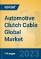 Automotive Clutch Cable Global Market Insights 2023, Analysis and Forecast to 2028, by Manufacturers, Regions, Technology, Application, Product Type - Product Thumbnail Image