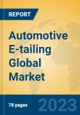 Automotive E-tailing Global Market Insights 2023, Analysis and Forecast to 2028, by Manufacturers, Regions, Technology, Application, Product Type- Product Image