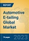 Automotive E-tailing Global Market Insights 2023, Analysis and Forecast to 2028, by Manufacturers, Regions, Technology, Application, Product Type - Product Image
