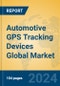 Automotive GPS Tracking Devices Global Market Insights 2024, Analysis and Forecast to 2029, by Manufacturers, Regions, Technology, Application, Product Type - Product Image