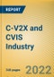 C-V2X (Cellular Vehicle to Everything) and CVIS (Cooperative Vehicle Infrastructure System) Industry Report, 2022 - Product Thumbnail Image
