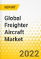 Global Freighter Aircraft Market - 2022-2041 - Market Dynamics, Competitive Landscape, Strategies & Plans for OEMs, Trends & Growth Opportunities, Market Outlook & Aircraft Deliveries Forecast through 2041 - Product Thumbnail Image