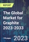 The Global Market for Graphite 2023-2033 - Product Thumbnail Image