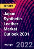 Japan Synthetic Leather Market Outlook 2031- Product Image