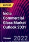 India Commercial Glass Market Outlook 2031 - Product Thumbnail Image