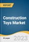 Construction Toys Market Size, Share & Trends Analysis Report By Product (Bricks & Blocks, Tinker Toy), By Material, By Distribution Channel, By Region, And Segment Forecasts, 2023 - 2030 - Product Image