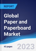 Global Paper and Paperboard Market Summary, Competitive Analysis and Forecast to 2027- Product Image