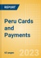 Peru Cards and Payments - Opportunities and Risks to 2027 - Product Image