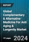 Global Complementary & Alternative Medicine For Anti Aging & Longevity Market by Intervention, Customer - Forecast 2024-2030 - Product Thumbnail Image