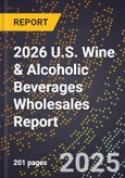 2026 U.S. Wine & Alcoholic Beverages Wholesales Report- Product Image
