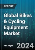 Global Bikes & Cycling Equipment Market by Product (Bar Ends or Grips, Bottle Cages, Fenders), Bikes & Cycle Type (Comfort, Cruisers, Electric), Sales Channel - Forecast 2024-2030- Product Image