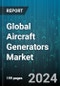 Global Aircraft Generators Market by Current Type (AC, DC), Power Rating (100- 500 kW, Less than 100 kW, More than 500 kW), Aircraft Type, Aircraft Technology, End-use - Forecast 2024-2030 - Product Thumbnail Image