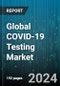 Global COVID-19 Testing Market by Kit Type (Rapid Test Kit, Real-Time Reverse Transcription Polymerase Chain Reaction (RT-PCR)), Test Type (Multiplex NAATs, NAAT Point of Care, Singleplex Nucleic Acid Amplification Tests), Specimen Type, Application - Forecast 2024-2030 - Product Thumbnail Image