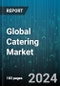 Global Catering Market by Food Type (Bakery & Confectionery, Beverages, Meals), Service Type (In-House Catering Service, Outsourced Catering Service) - Forecast 2024-2030 - Product Image