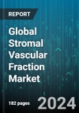 Global Stromal Vascular Fraction Market by Product (Aspiration, Isolation, Transfer), Application (Cosmetic, Orthopedic, Soft Tissue), End-Use - Forecast 2024-2030- Product Image