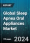 Global Sleep Apnea Oral Appliances Market by Product (Mandibular Advancement Devices, Tongue-Retaining Devices), Purchase (Online OTC Oral Appliances, Physician-Prescribed/Customized Oral Appliances), Age, Distribution Channel, End User - Forecast 2024-2030 - Product Thumbnail Image