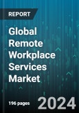 Global Remote Workplace Services Market by Component (Services, Solutions), Organization Size (Large Enterprises, SMEs), Deployment Type, Verticals - Forecast 2024-2030- Product Image