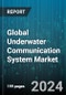 Global Underwater Communication System Market by Component (Hardware, Services, Software), Connectivity (Hardwired, Wireless), Application, End-user - Forecast 2024-2030 - Product Thumbnail Image