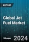 Global Jet Fuel Market by Type (Jet A1, Jet B, JP-8), Application (Commercial, Defense, Private) - Forecast 2024-2030 - Product Thumbnail Image