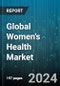 Global Women's Health Market by Age (13-17 Years, 18-35 Years, 36 Years & Above), Distribution Channel (Hospital, Online, Retail), Application - Forecast 2024-2030 - Product Image