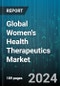 Global Women's Health Therapeutics Market by Type (Infection, Oncology, Pregnancy), Distribution Channel (Drug Stores & Retail Pharmacies, Hospital Pharmacies, Online Pharmacies) - Forecast 2024-2030 - Product Thumbnail Image