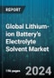Global Lithium-ion Battery's Electrolyte Solvent Market by Type (Diethyl Carbonate, Dimethyl Carbonate, Ethyl Methyl Carbonate), Application (Automotive, Consumer Goods, Electrical & Electronics) - Forecast 2024-2030 - Product Image