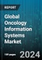 Global Oncology Information Systems Market by Solutions, Service, Application, End User - Forecast 2024-2030 - Product Image