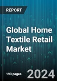 Global Home Textile Retail Market by Type (Bathroom Linen, Bedroom Linen, Carpets & Floor Coverings), Distribution Channel (Offline, Online) - Forecast 2024-2030- Product Image