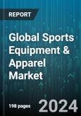 Global Sports Equipment & Apparel Market by Product (Sport Clothing, Sport Equipment, Sport Shoes), Sports (Baseball, Basketball, Cricket), Distribution Channel, End-User - Forecast 2024-2030- Product Image