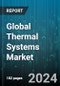 Global Thermal Systems Market by Component (Air Filter, Compressor, Condenser), Propulsion (Electric, Hybrid Vehicles, ICE Vehicles), Application - Forecast 2024-2030 - Product Image