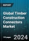 Global Timber Construction Connectors Market by Product (Timber to Masonry, Timber to Steel, Timber to Timber), Application (Commercial, Infrastructure, Residential) - Forecast 2024-2030 - Product Thumbnail Image