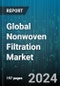 Global Nonwoven Filtration Market by Type (Natural, Synthetic), Technology (Airlaid, Meltblow, Needlepunch), End Use Industry - Forecast 2024-2030 - Product Image