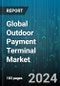 Global Outdoor Payment Terminal Market by Type (Contact Payment Terminal, Contactless Payment Terminal), Deployment Modes (Cloud, On-Premises), End-User, Application - Forecast 2024-2030 - Product Image