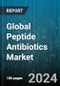 Global Peptide Antibiotics Market by Type (Non-Ribosomal Synthesized Peptide Antibiotics, Ribosomal Synthesized Peptide Antibiotics), Disease (Blood Stream Infections, HABP/VABP, Skin Infections), Route of Administration, Distribution Channel - Forecast 2024-2030 - Product Image