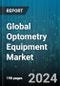 Global Optometry Equipment Market by Product (Diagnostic Equipment, Ophthalmology Surgical Devices, Vision Care Products), End-User (Ambulatory Surgery Centers, Consumers, Hospitals), Application - Forecast 2024-2030 - Product Thumbnail Image