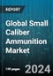 Global Small Caliber Ammunition Market by Bullet (Brass, Copper, Lead), Caliber (5.56 mm, 50 BMG, 7.62 mm), Use - Forecast 2024-2030 - Product Thumbnail Image