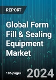 Global Form Fill & Sealing Equipment Market by Product (Bags & Pouches, Blister Packs, Bottles), Type (Horizontal Form-Fill-Seal, Vertical Form-Fill-Seal), End-Use - Forecast 2024-2030- Product Image