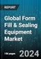 Global Form Fill & Sealing Equipment Market by Product (Bags & Pouches, Blister Packs, Bottles), Type (Horizontal Form-Fill-Seal, Vertical Form-Fill-Seal), End-Use - Forecast 2024-2030 - Product Image