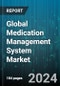 Global Medication Management System Market by Software, Service, Mode of Delivery, End-Use - Forecast 2024-2030 - Product Image