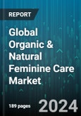 Global Organic & Natural Feminine Care Market by Type (Organic Menstrual Cups, Organic Pads, Organic Tampons), Nature (Disposable, Reusable), Age Group, Distribution Channel - Forecast 2024-2030- Product Image