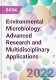 Environmental Microbiology: Advanced Research and Multidisciplinary Applications- Product Image