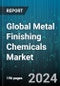 Global Metal Finishing Chemicals Market by Type (Cleaning Chemicals, Conversion Coating, Plating Chemicals), Material (Chrome, Copper, Gold), Process, End-use Industry - Forecast 2024-2030 - Product Thumbnail Image