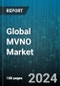 Global MVNO Market by Operational Model (Full MVNO, Reseller, Service Operator), Business Model (Bundled, Business, Discount), Organization Size, Subscriber - Forecast 2023-2030 - Product Image