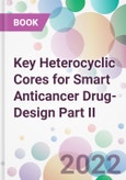 Key Heterocyclic Cores for Smart Anticancer Drug-Design Part II- Product Image